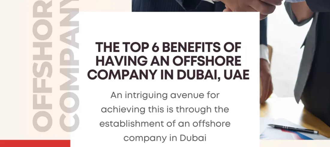 Benefits of Having an Offshore Company in Dubai