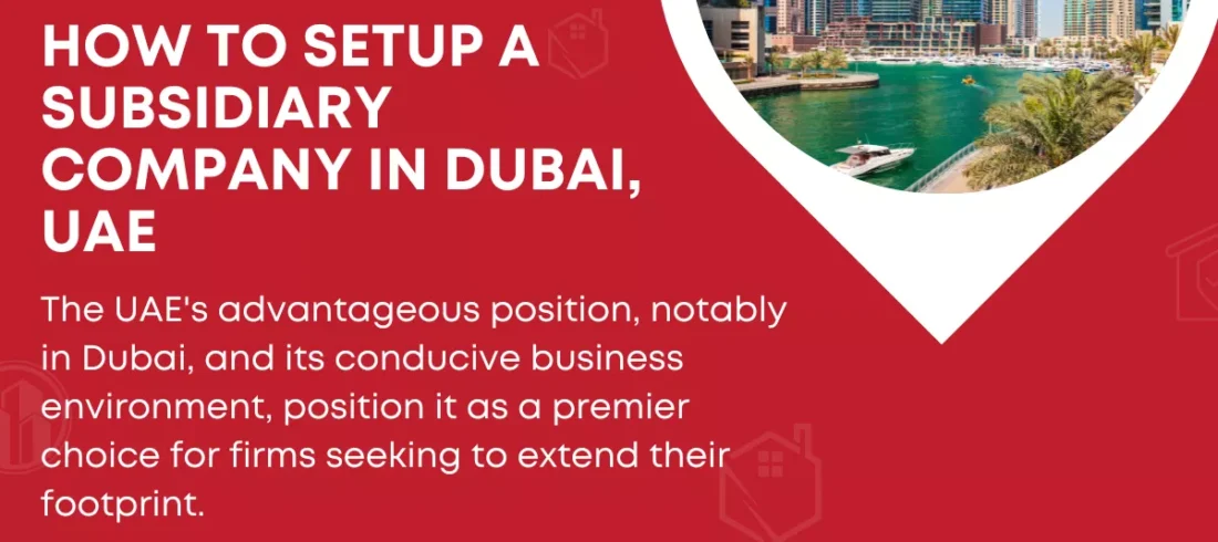 Setup A Subsidiary Company In Dubai