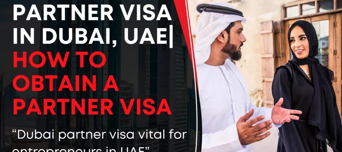 What Is A Partner Visa In Dubai