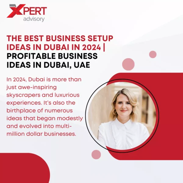 Business Setup Ideas in Dubai
