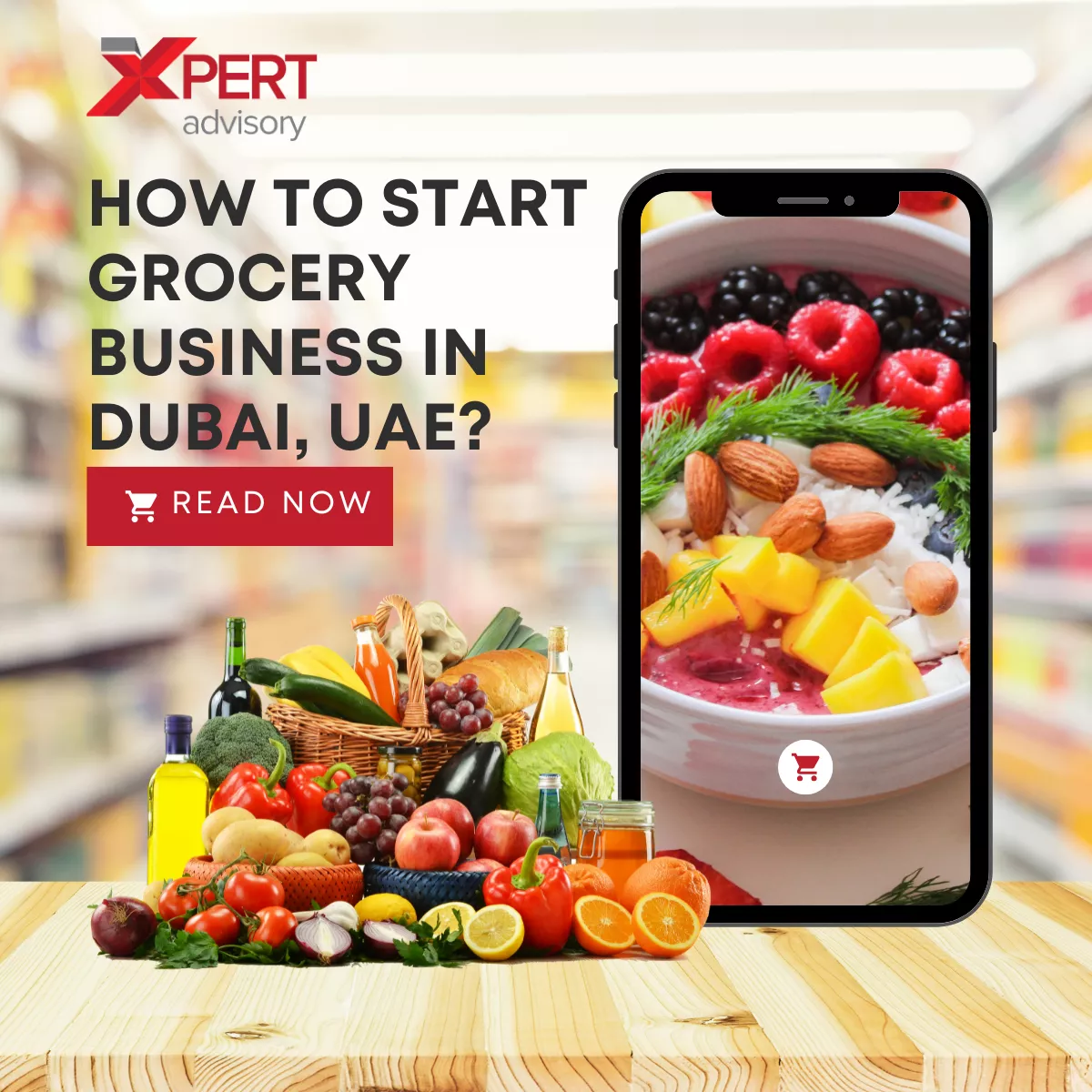 How to Start Grocery Business in Dubai