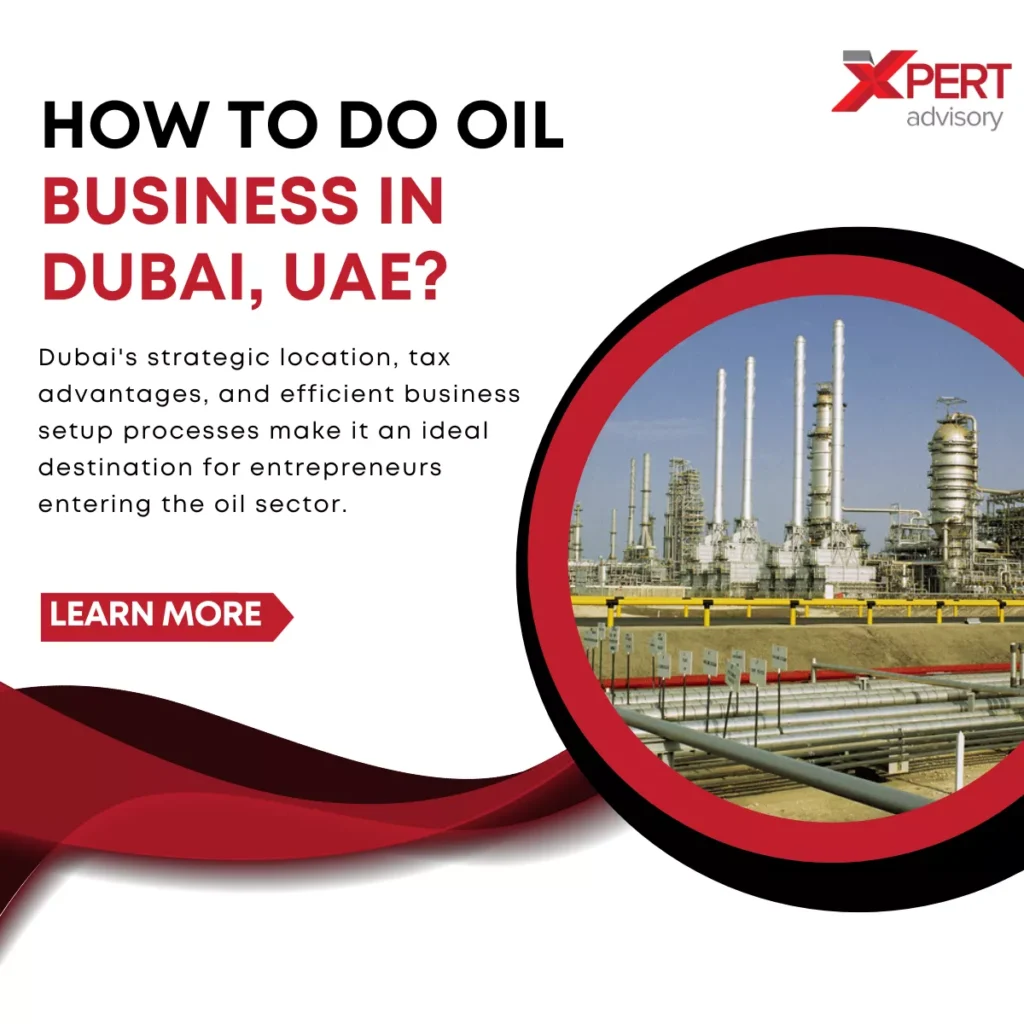 How to Do Oil Business in Dubai
