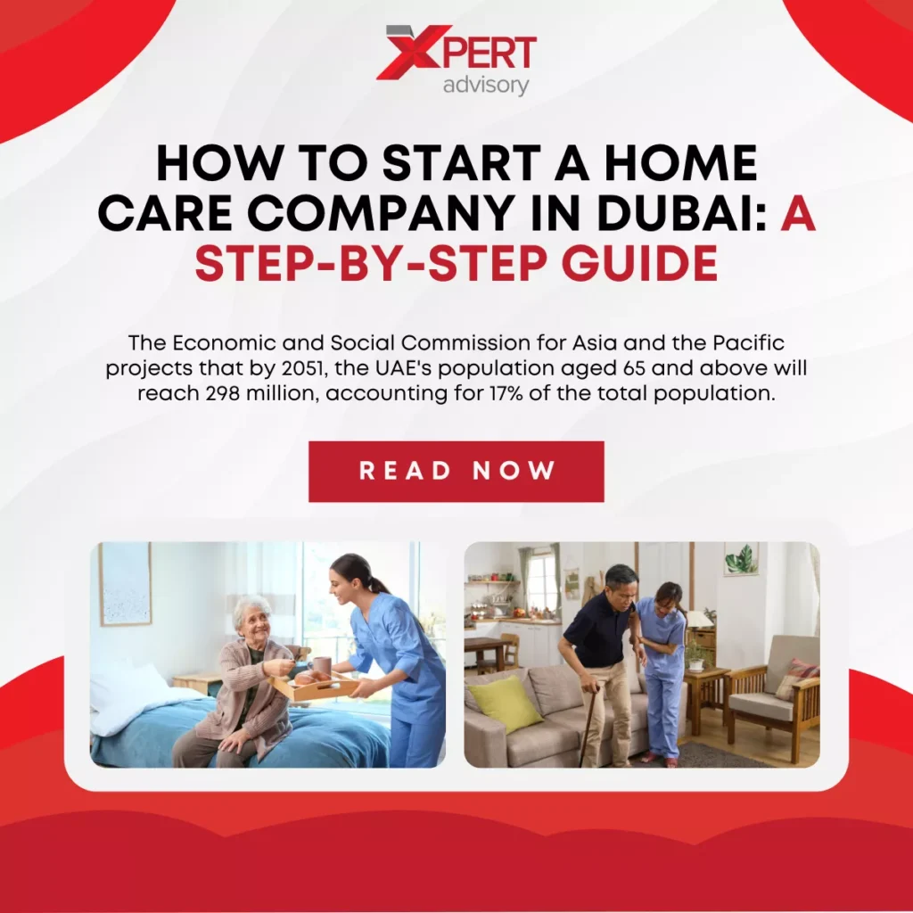 How to Start a Home Care Company In Dubai