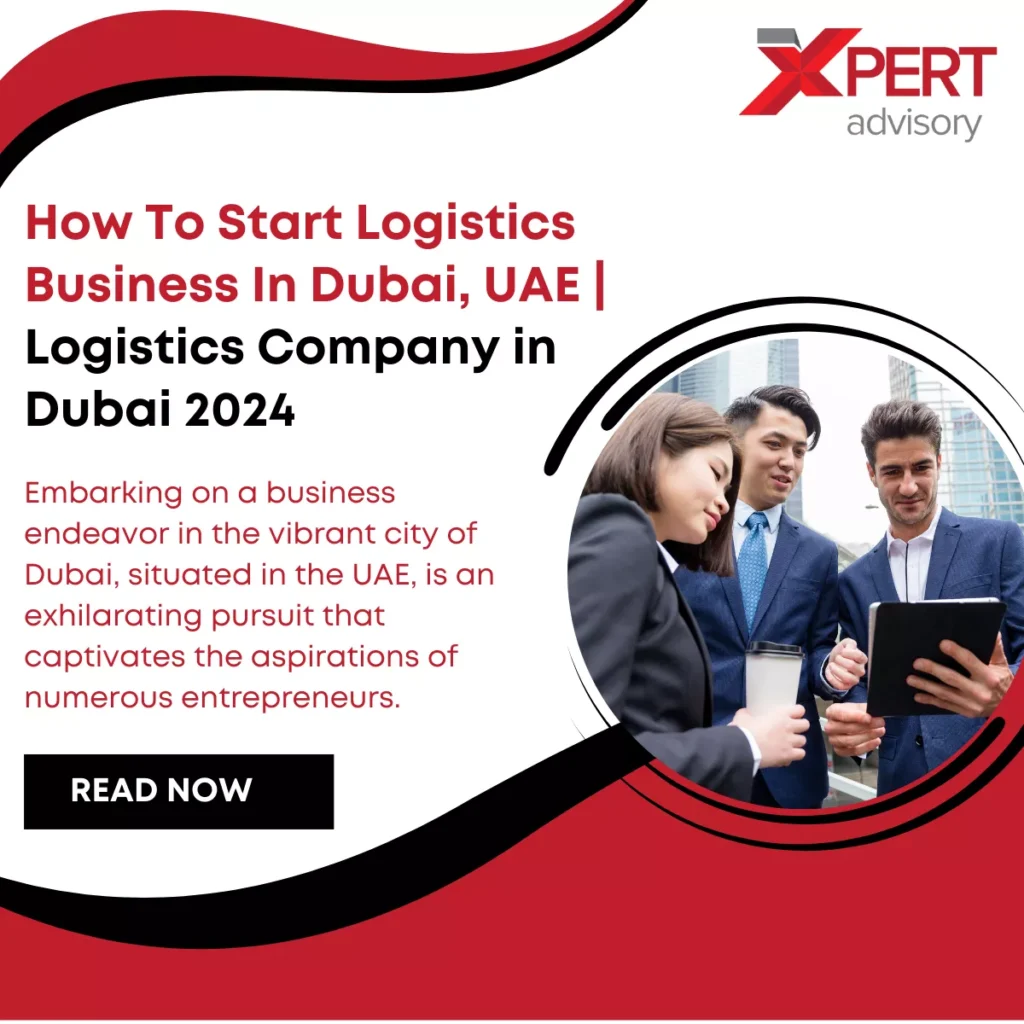 how to start a logistics business in dubai