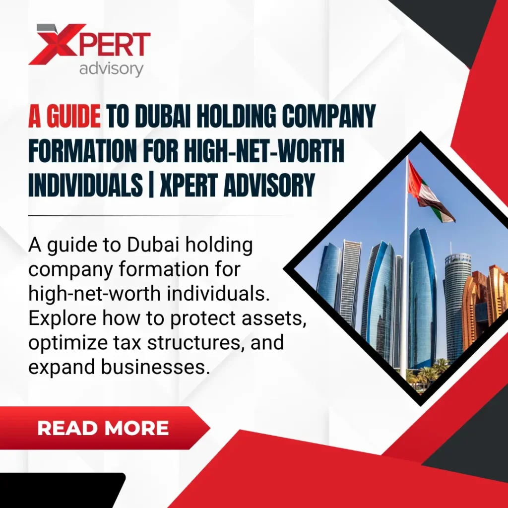dubai holding company formation for high-net-worth individuals