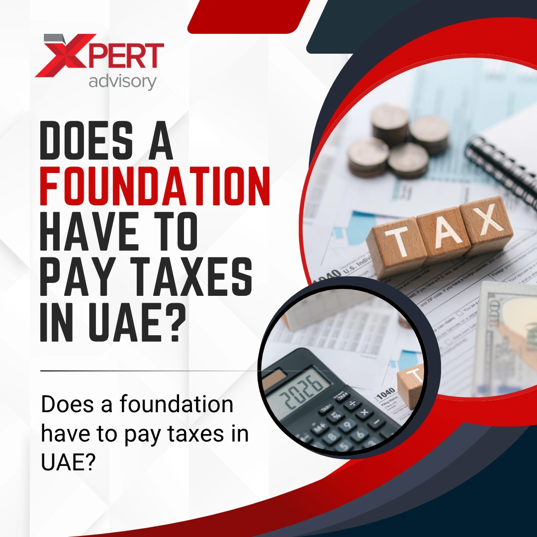 does a foundation have to pay taxes in uae